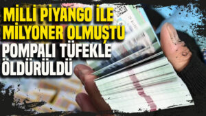 milli-piyango-ile-milyoner-olmustu-pompali-tufekle-olduruldu-mMxZFeMp